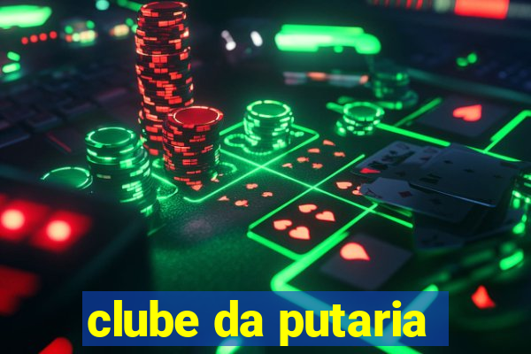 clube da putaria